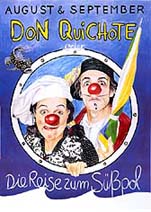 K&uuml;nstler Bild und Plakat DON QUICHOTE oder DIE REISE ZUM S&Uuml;SSPOL f&uuml;r Ritter und Eisesser ab f&uuml;nf und den Rest der Familie vom der Theater Kindertheater Clowntheater Produktion dem K&uuml;nstler duo August & September