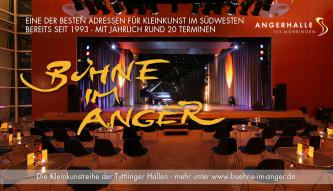 Bühne im Anger - die Kleinkunstreihe der Tuttlinger Hallen in der Angerhalle Tuttlingen-Möhringen - Michael Baur